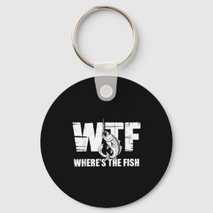 Wtf Wheres The Fish Mens Funny Fishing Gifts Fathe Keychain