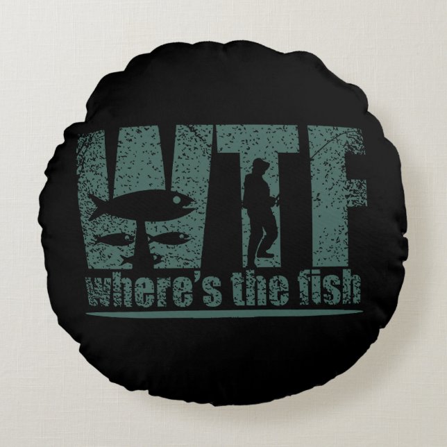 WTF Wheres The Fish Round Pillow (Front)