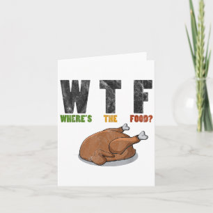 Wtf Wheres The Food- Funny Joke Thanksgiving Card