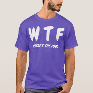 WTF wheres the food summer vintage T-Shirt