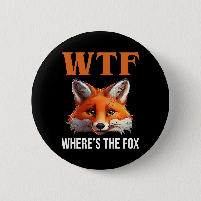 WTF - Where's The Fox 2 Inch Round Button (Front)
