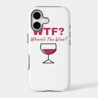 WTF? Where's The Wine? Humourous Wine Lovers