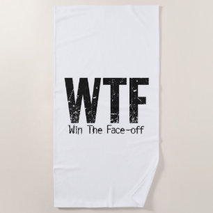 WTF: Win The Face-off (hockey) Beach Towel