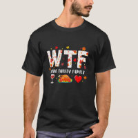 WTF Wine Turkey Family Fall Autumn Funny Thanksgiv
