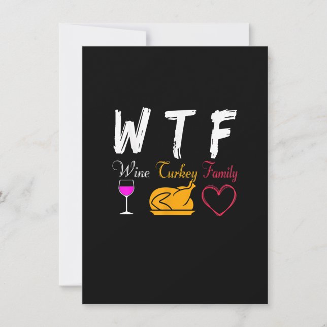 WTF Wine Turkey Family Funny Thanksgiving Day Gift Invitation (Front)