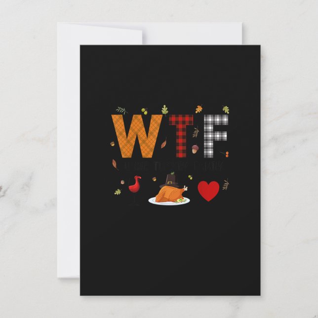WTF Wine Turkey Family Plaid Shirt Funny Thanksgiv Invitation (Front)