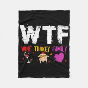 Wtf Wine Turkey Family Shirt Funny Thanksgiving Da Fleece Blanket