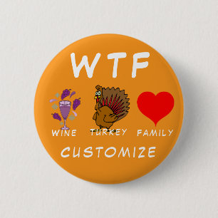 WTF Wine Turkey Family Thunder_Cove 2 Inch Round Button