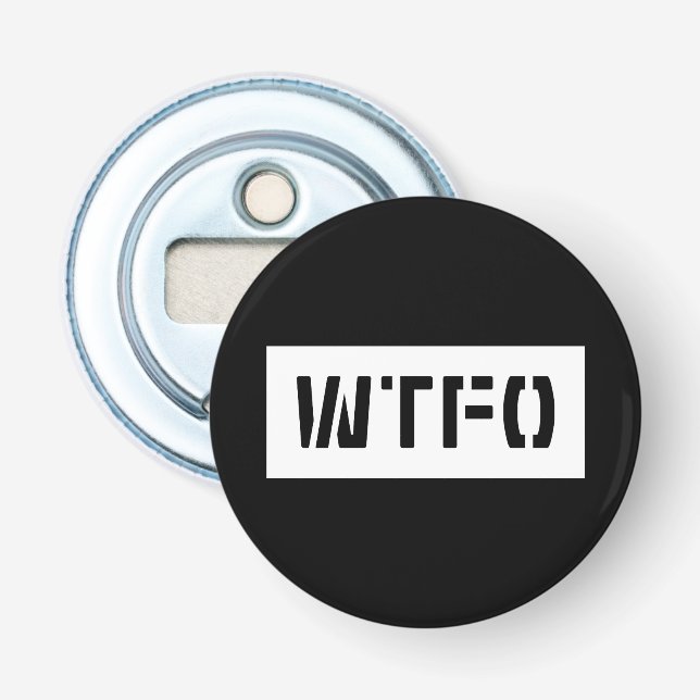 WTFO BOTTLE OPENER (Front)