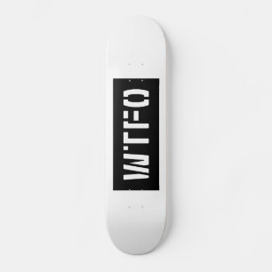 WTFO SKATEBOARD