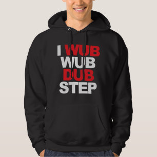 Wub Wub Dubstep Hoodie