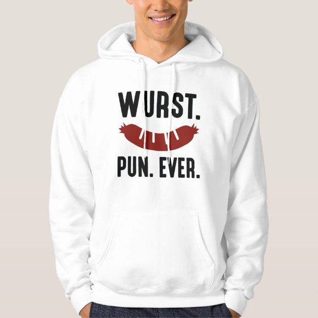 Wurst Pun Ever Hoodie (Front)