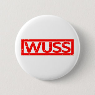 Wuss Stamp 2 Inch Round Button