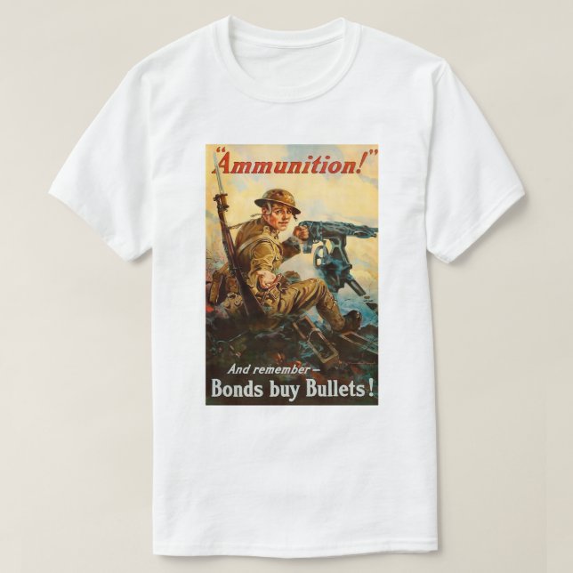 WW1 Propaganda "Ammunition" poster T-Shirt (Design Front)