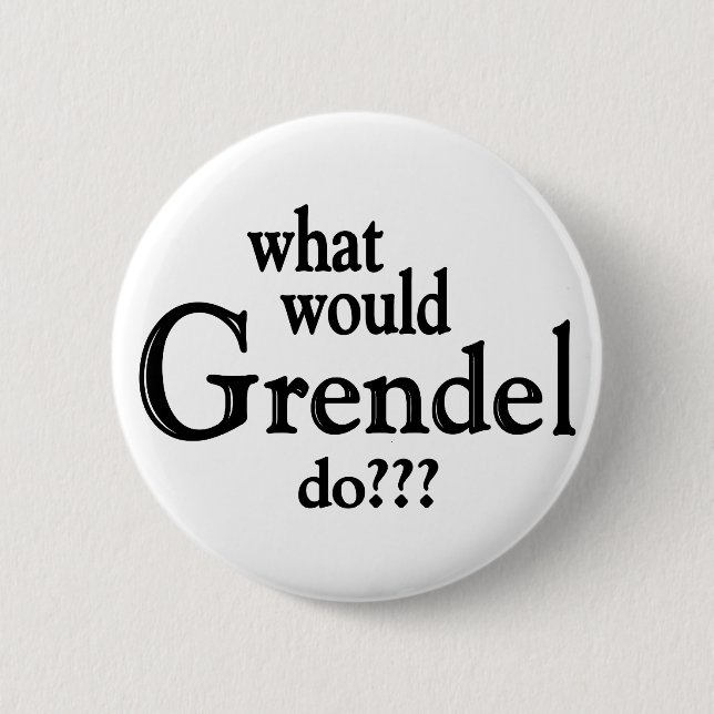 WWGD - Grendel 2 Inch Round Button (Front)
