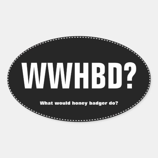 WWHBD? Oval Bumper Sticker
