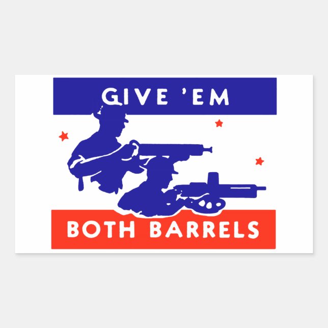 WWII Give 'em Both Barrels Sticker (Front)
