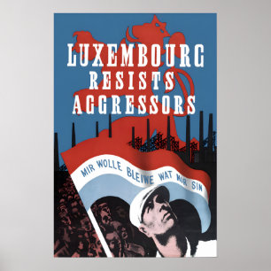 WWII Poster - Luxembourg Resists Aggressors