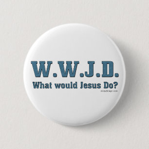WWJD? Buttons