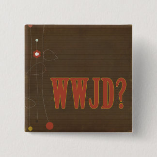 WWJD rust text whimsy 2 Inch Square Button