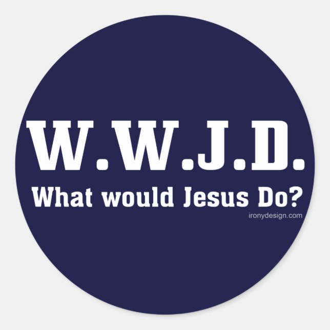 WWJD? What Would Jesus Do? Classic Round Sticker (Front)