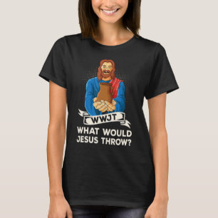 WWJT What would Jesus throw potter pottery wheel_1 T-Shirt