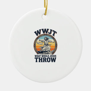 WWJT What Would Jesus Throw Vintage Disc Shirt_1 Ceramic Ornament