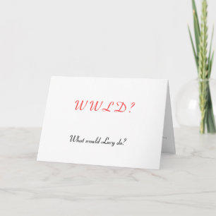 WWLD? CARD