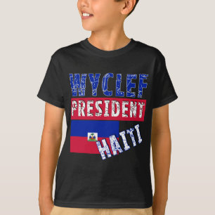 WYCLEF President Haiti Tshirts, Mugs, Buttons T-Shirt