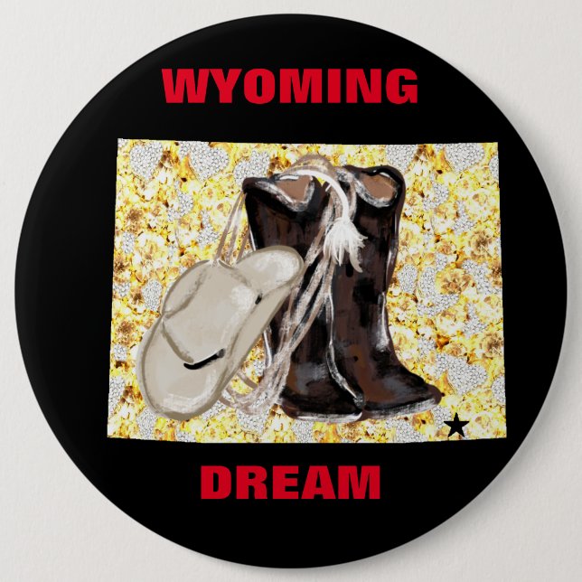 WYOMING DREAM  6 INCH ROUND BUTTON (Front)