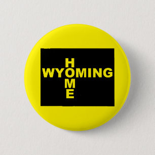 Wyoming Home Away From State Button Badge Pin