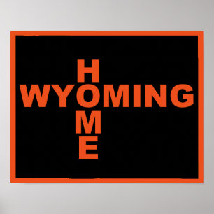 Wyoming Home Away From State Poster Sign