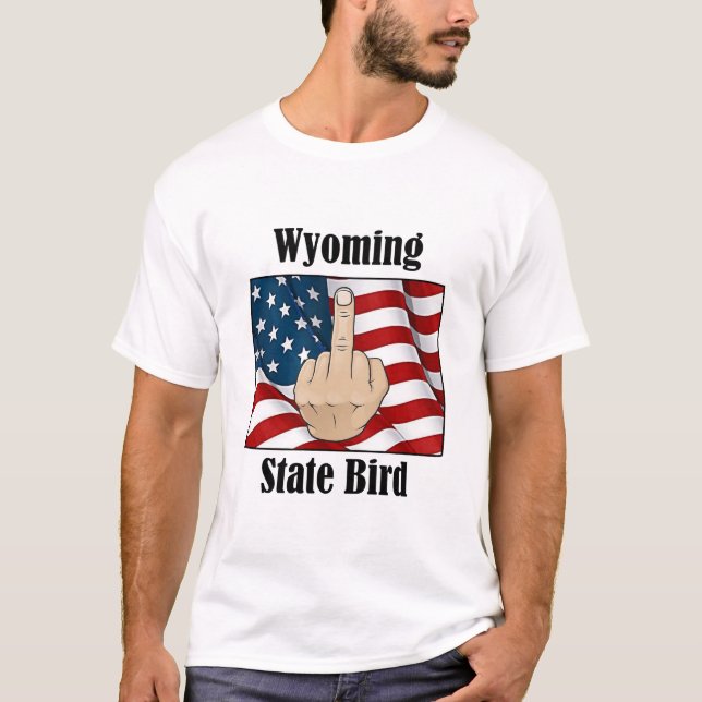 Wyoming state bird t-shirt middle finger (Front)