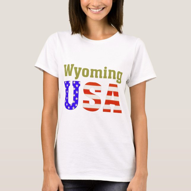 Wyoming USA! T-Shirt (Front)