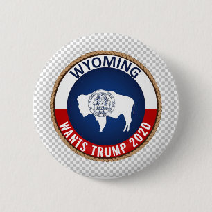 Wyoming wants Trump 2020 2 Inch Round Button