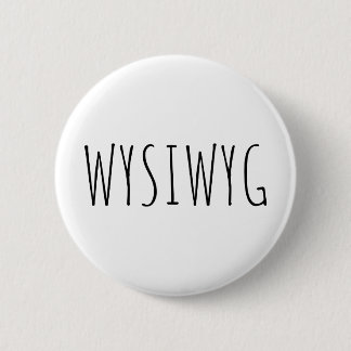 WYSIWYG  2 INCH ROUND BUTTON