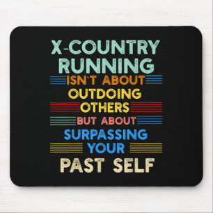 X-country Running Is Outwork Your Past Self Sitive Mouse Pad