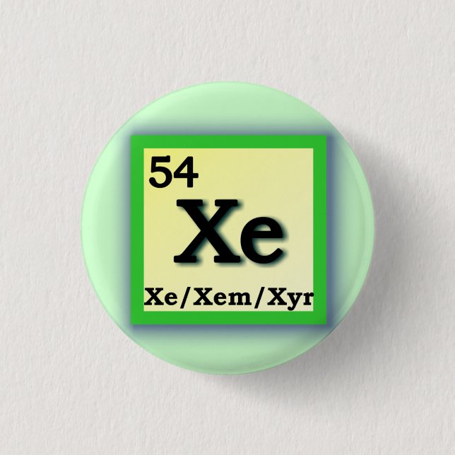 Xe Xem - Periodic Table personal gender pronouns 1 Inch Round Button (Front)