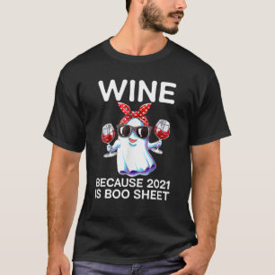 Xjal Funny Ghost Wine Drink Lover Halloween 2021 B T-Shirt
