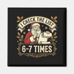 Xmas 67 Six Seven Meme Santa 67 I Check The List 6 Magnet