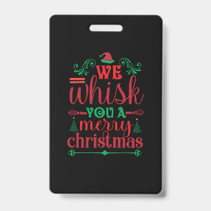Xmas Art We Whisk You A Merry Christmas Badge