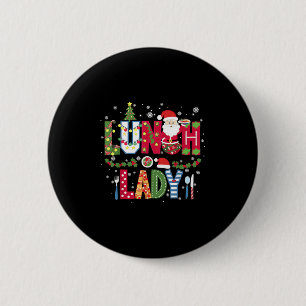 Xmas Cafeteria Worker Christmas School Lunch Lady  2 Inch Round Button