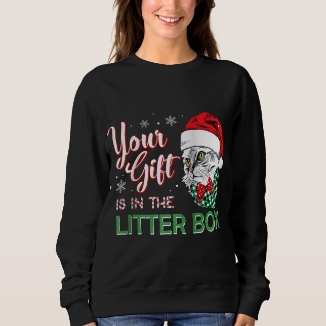 Xmas Christmas Cat Tee Your Gift Is In The Litter  (Front)