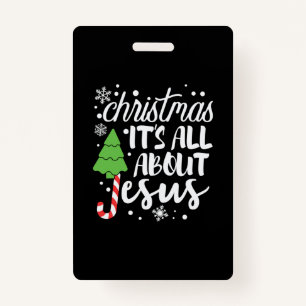 Xmas Christmas It Is All About Jesus Badge