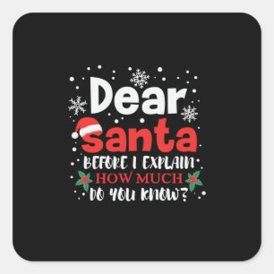 Xmas Dear Santa How Much Do You Know Square Sticker