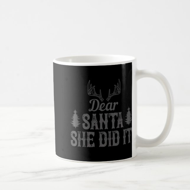 Xmas Dear Santa She Did It  Coffee Mug (Right)
