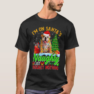 Xmas English Bulldog Dog On Santa's Naughty  List T-Shirt