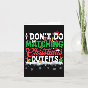 Xmas Family Group I Don't Do Matching Christmas Ou Card