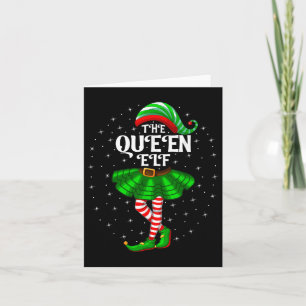 Xmas Family Matching Women Girls Mom The Queen Elf Card