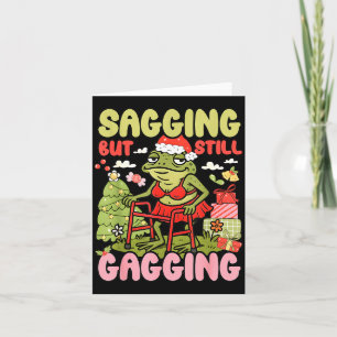 Xmas Funny Frog Meme Christmas Sagging But Still G Card